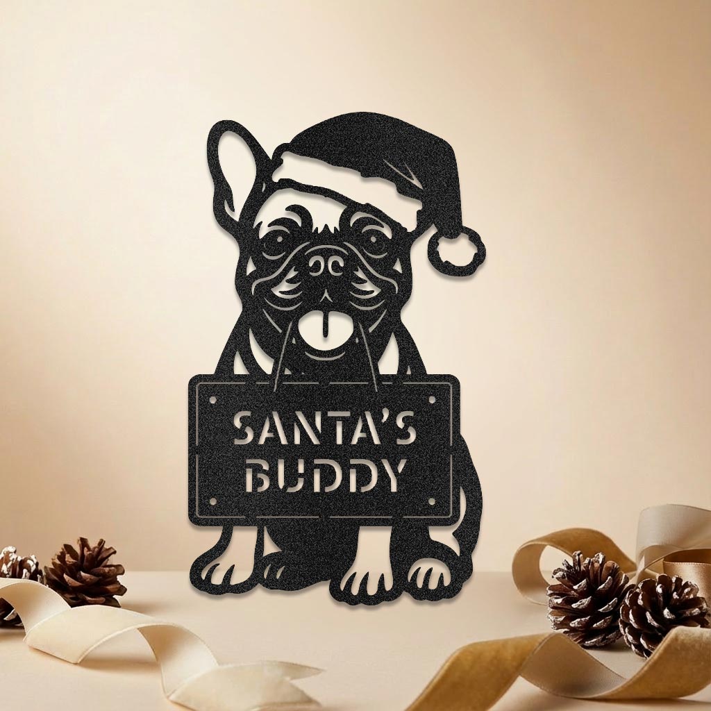 French Bulldog Christmas wall sign with “Santa’s Buddy” message – Frenchy with Santa hat metal holiday decor.